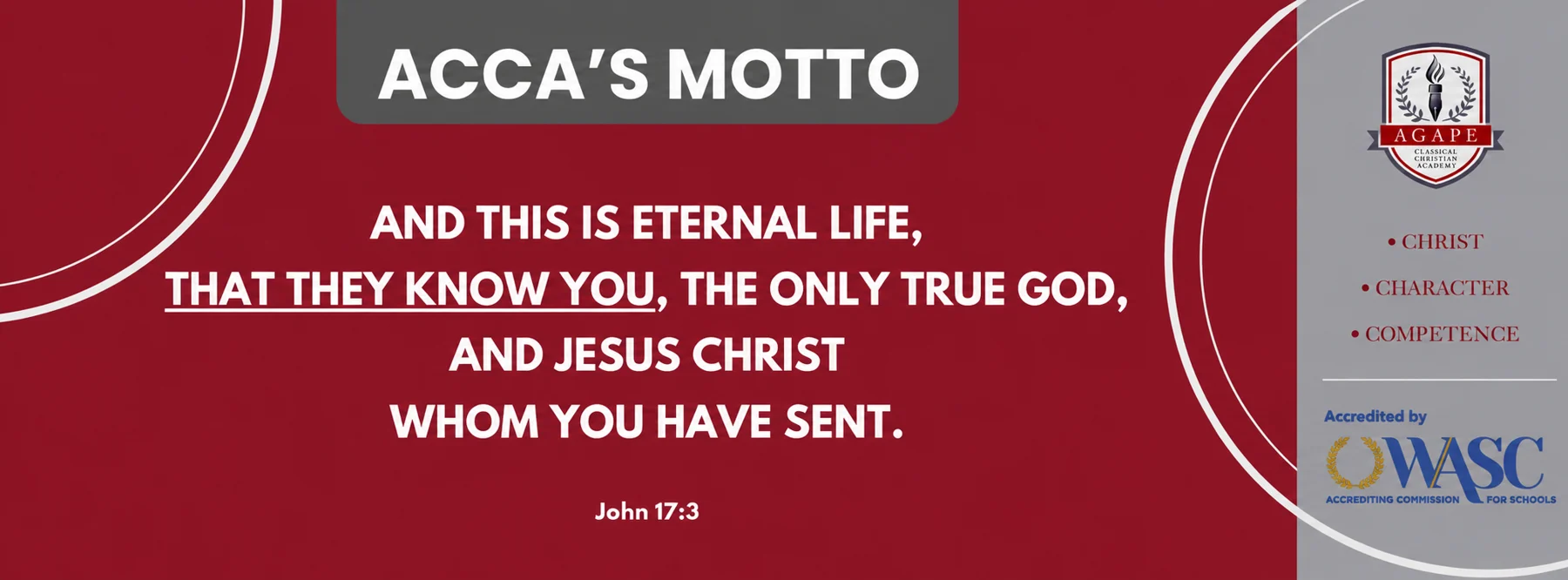 ACCA motto: John 17:3. Christ, Character, Competence.